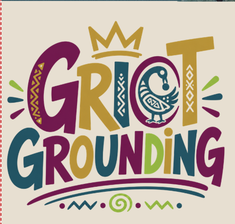 Griot Grounding